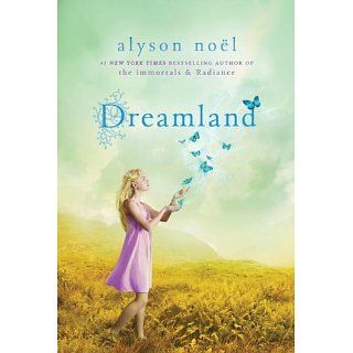 Dreamland (A Riley Bloom Book) eBook Alyson Noël Kindle