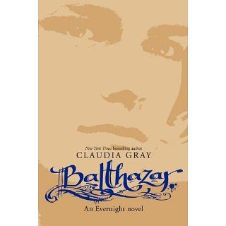 Balthazar An Evernight Novel eBook Claudia Gray Kindle