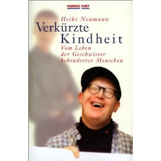 Verkürzte Kindheit Heike Neumann Bücher