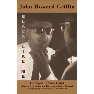 Black Like Me: The Definitive Griffin Estate Edition [Kindle Edition]