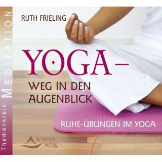 Yoga   Weg in den Augenblick   Ruhe Übungen im Yoga Ruth