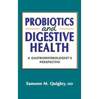 Probiotics and Digestive Health A Gastroenterologists Perspective