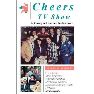 Cheers TV Show A Comprehensive Reference eBook Dennis Bjorklund