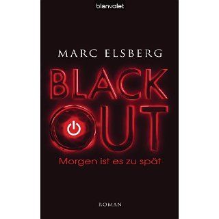 BLACKOUT   Morgen ist es zu spät Roman eBook Marc Elsberg 
