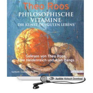 Philosophische Vitamine. Die Kunst des guten Lebens (Hörbuch 