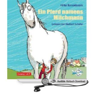Ein Pferd namens Milchmann (Hörbuch Download): Hilke