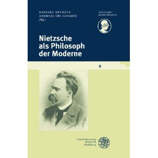 Nietzsche als Philosoph der Moderne Barbara Neymeyr