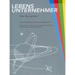 Lebensunternehmer Peter Baumgartner Bücher