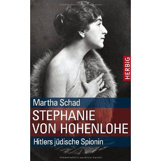 Stephanie von Hohenlohe Hitlers jüdische Spionin Martha