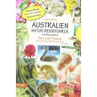 Australien Natur Reiseführer Mit Neuseeland. Tiere und Pflanzen am