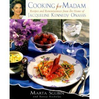 Cooking for Madam Recipes and Reminiscences from the Home of