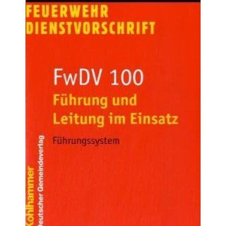 Feuerwehrdienstvorschriften FwDV 100, Führung und Leitung im Einsatz