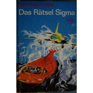 Das Rätsel Sigma (Spannend erzählt, Bd. 121) Karl