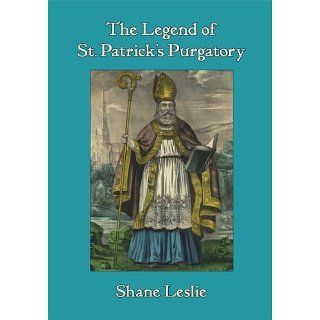 The Legend of St. Patricks Purgatory Tales of Irelands Ancient
