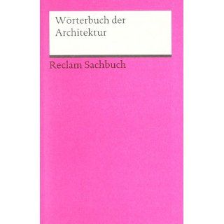 Wörterbuch der Architektur Mit 129 Abbildungen Christian