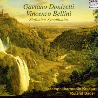 Gaetano Donizetti & Vincenzo Bellini   Sinfonien   Symphonies 