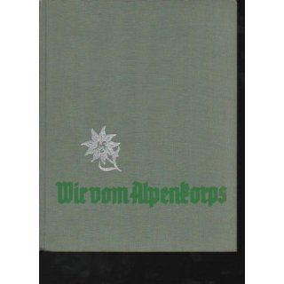 Wir vom Alpenkorps Erinnerungsbuch für die Soldaten des XVIII AK, 144