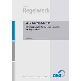 Merkblatt DWA M 153 Handlungsempfehlungen zum Umgang mit Regenwasser