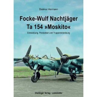 Focke Wulf Nachtjäger Ta 154 Moskito Entwicklung, Produktion und