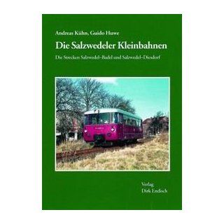 Die Salzwedeler Kleinbahnen Die Strecken Salzwedel   Baden und