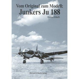 Vom Original zum Modell, Junkers Ju 188 von Helmut Erfurth von Bernard
