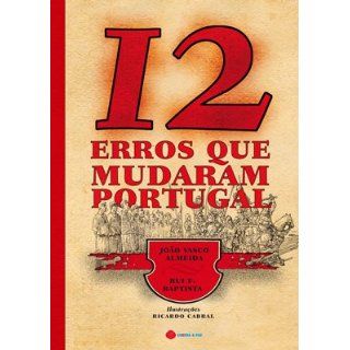 12 erros que mudaram Portugal (portugiesisch) João Vasco