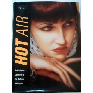 Hot Air 1 An Explosive Collection of Top Airbrush Illustration An