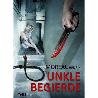 Dunkle Begierde   Teil 1 Thriller   Roman eBook Salim Güler, Henrik