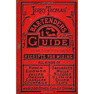 Jerry Thomas Bartenders Guide How to Mix Drinks 1862 Reprint 