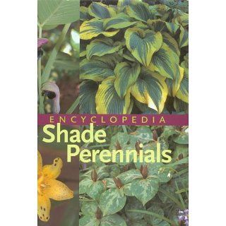 Encyclopedia of Shade Perennials: Allan M. Armitage