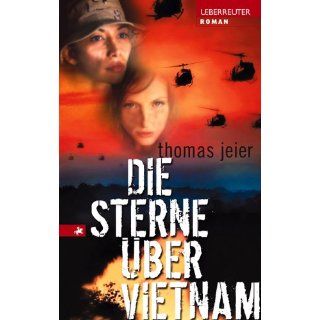 Die Sterne über Vietnam Thomas Jeier Bücher