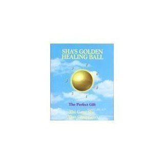 Shas Golden Healing Ball (The Perfect Gift) von Zhi Gang Sha von Zhi
