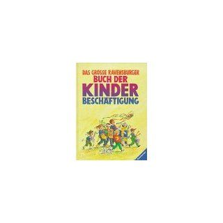 Das große Ravensburger Buch der Kinderbeschäftigung 