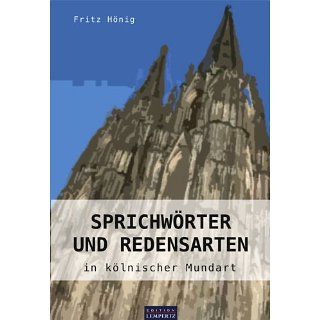 Sprichwörter und Redensarten in kölnischer Mundart eBook Fritz