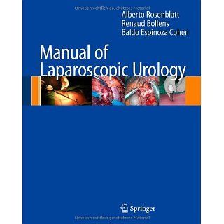 Manual of Laparoscopic Urology eBook Alberto Rosenblatt, Renaud