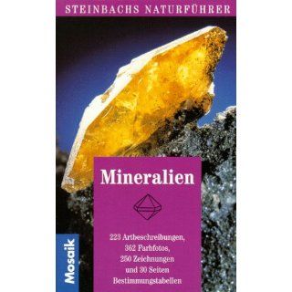 Steinbachs Naturführer Mineralien. 223 Artbeschreibungen 