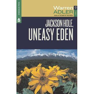 Jackson Hole, Uneasy Eden eBook Warren Adler Kindle Shop