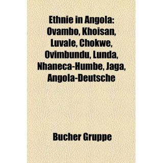 Ethnie in Angola Ovambo, Khoisan, Luvale, Chokwe, Ovimbundu, Lunda