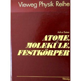 Atome, Moleküle, Festkörper Arthur Beiser Bücher