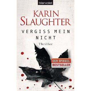 Vergiss mein nicht Thriller eBook Karin Slaughter, Teja Schwaner