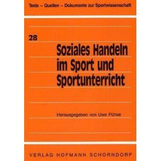 Soziales Handeln im Sport und Sportunterricht Uwe Pühse