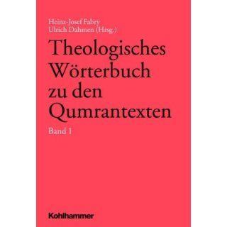 Theologisches Wörterbuch zu den Qumrantexten. Band 1 