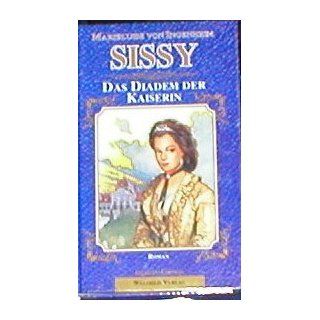 Sissy   Das Diadem der Kaiserin: Marieluise von Ingenheim