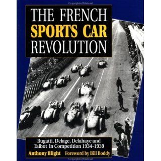 The French Sports Car Revolution: Bugatti, Delage, Delahaye and Talbot