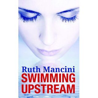 Swimming Upstream eBook Ruth Mancini Kindle Shop