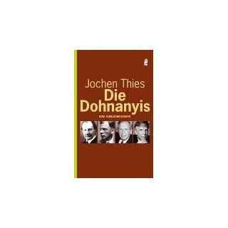 Die Dohnanyis Eine Familienbiographie Jochen Thies