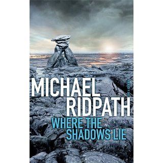 Where the Shadows Lie (Fire and Ice) eBook Michael Ridpath 