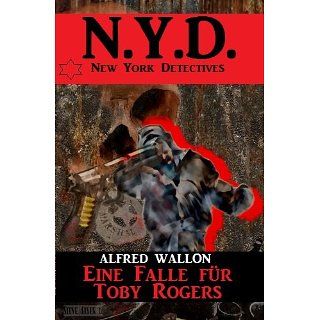 Eine Falle für Toby Rogers (New York Detectives) eBook Alfred Wallon