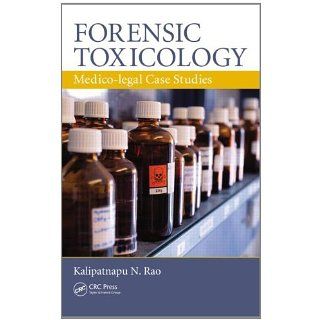 Forensic Toxicology Medico Legal Case Studies eBook Kalipatnapu N