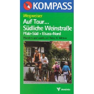 Auf Tour, Südliche Weinstraße, Pfalz Süd, Elsass Nord 